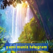 yumi muniz telegram